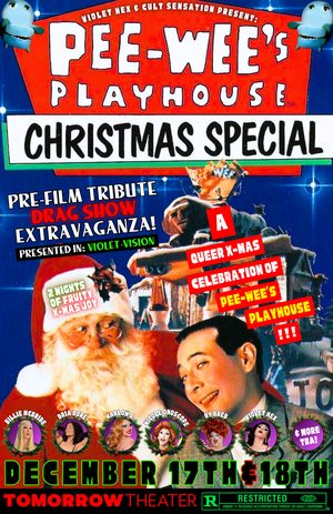 Pee-Wee’s Playhouse Christmas Special: A Queer Celebration W/ Drag Show Extravaganza! // Violet Hex Presents (12/17)